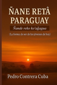 Paperback Ñane Retã Paraguái: Ñande reko ko'ag̃agua [Spanish] Book