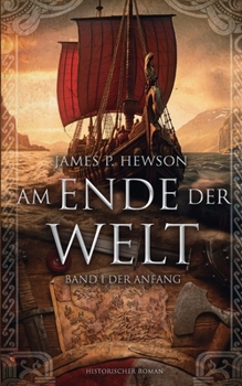 Paperback Am Ende der Welt: Band 1 Der Anfang Neufassung [German] Book