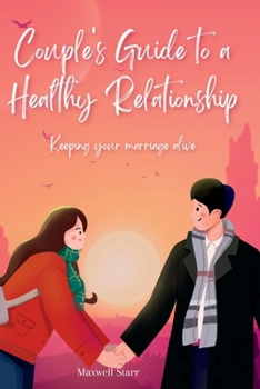 Paperback Couple's Guide to a Healthy Relationship: Keeping your marriage alive Book