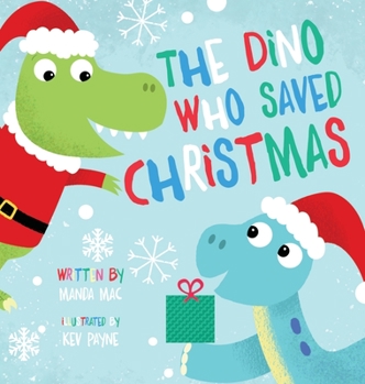 Hardcover The Dino Who Saved Christmas Book