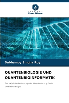 Quantenbiologie Und Quantenbioinformatik (German Edition)