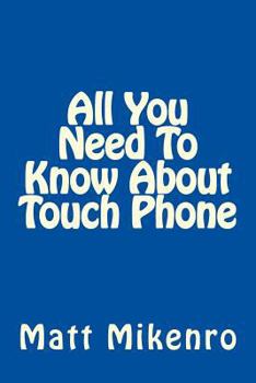 Paperback All You Need To Know About Touch Phone Book