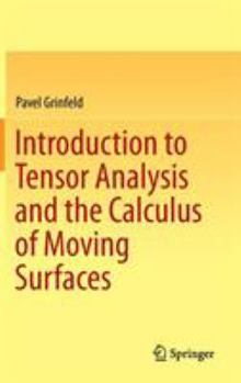 Hardcover Introduction to Tensor Analysis and the Calculus of Moving Surfaces Book