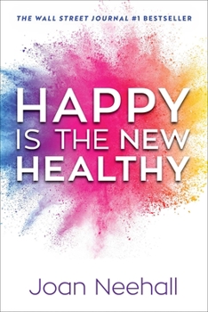 Hardcover Happy Is the New Healthy Book