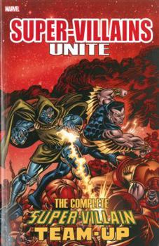Paperback Super-Villains Unite: The Complete Super-Villain Team-Up Book