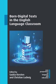 Hardcover Born-Digital Texts in the English Language Classroom Book