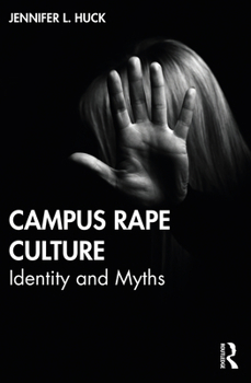 Paperback Campus Rape Culture: Identity and Myths Book