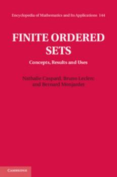 Finite Ordered Sets - Book #144 of the Encyclopedia of Mathematics and its Applications