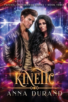 Kinetic - Book #3 of the Psychic Crossroads