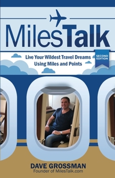 Paperback MilesTalk: Live Your Wildest Dreams Using Miles and Points Book