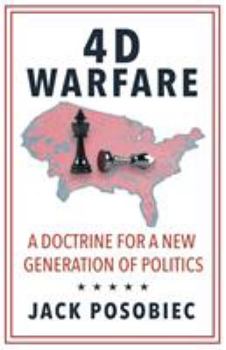 Paperback 4D Warfare: A Doctrine for a New Generation of Politics Book