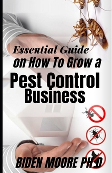 Paperback Essential Guide on How To Grow a Pest Control Business Book