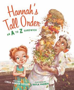 Hardcover Hannah's Tall Order: An A to Z Sandwich Book