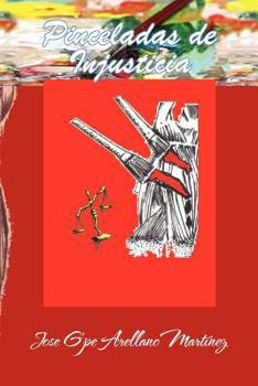 Paperback Pinceladas de Injusticia [Spanish] Book