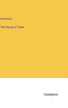 Hardcover The House in Town Book