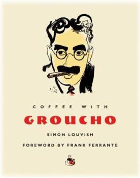 Coffee with Groucho Marx - Book  of the Coffee with...