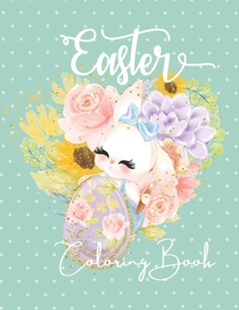 Paperback Easter Coloring Book: - Happy Spring Bunny for Kids ages 4 -8 - Creative mind, Stress relief, relaxation Book