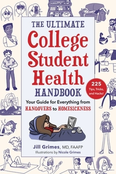 Paperback The Ultimate College Student Health Handbook: Your Guide for Everything from Hangovers to Homesickness Book