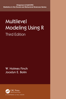 Multilevel Modeling Using R - Book  of the Chapman & Hall/CRC Statistics in the Social and Behavioral Sciences