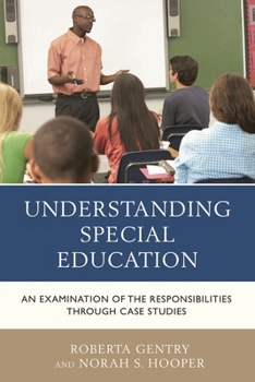 Hardcover Understanding Special Education: An Examination of the Responsibilities through Case Studies Book