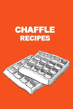 Paperback Chaffle Recipes: My Keto Recipe Journal - Blank Recipe Book to Write in Book