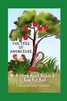 Paperback The Tree Of Knowledge: A Story About Adam & Eve For Kids Book