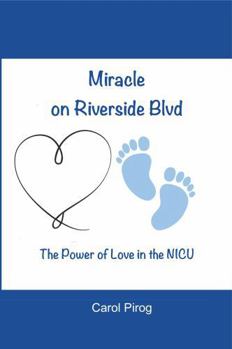 Paperback Miracle on Riverside Blvd: The Power of Love in the NICU Book