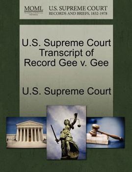 Paperback U.S. Supreme Court Transcript of Record Gee V. Gee Book