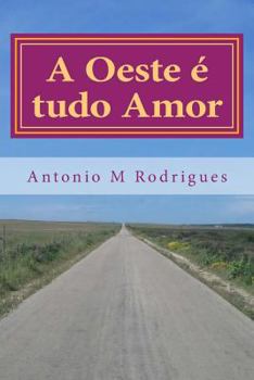 A Oeste � tudo Amor: Love is Vratias
