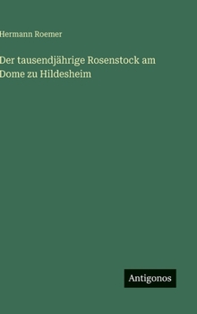 Hardcover Der tausendjährige Rosenstock am Dome zu Hildesheim [German] Book