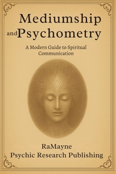Paperback Mediumship and Psychometry: A Modern Guide to Spirit Communication Book