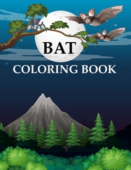 Paperback Bat Coloring Book: Bat Coloring Book For Kids Book