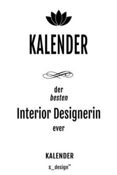 Kalender für Interior Designer / Interior Designerin: Wochen-Planer 2020 / Tagebuch / Journal für das ganze Jahr: Platz für Notizen, Planung / ... Erinnerungen und Sprüche (German Edition)
