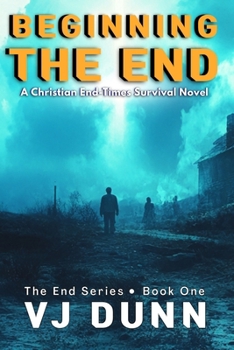 Beginning the End - Book #1 of the End