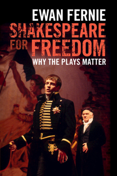 Paperback Shakespeare for Freedom: Why the Plays Matter Book