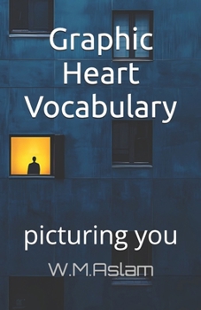 Paperback Graphic Heart Vocabulary: picturing you Book