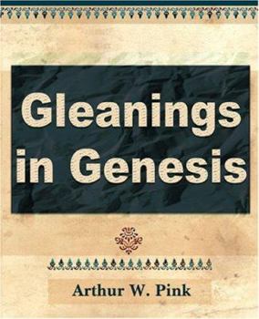 Paperback Gleanings in Genesis (Volume I) Book