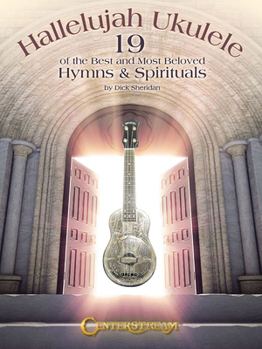 Paperback Hallelujah Ukulele: 19 of the Best and Most Beloved Hymns & Spirituals Book