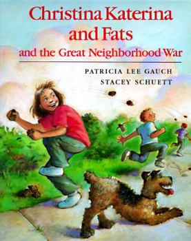 Christina Katerina and Fats and the Great Neighborhood War - Book  of the Christina Katerina