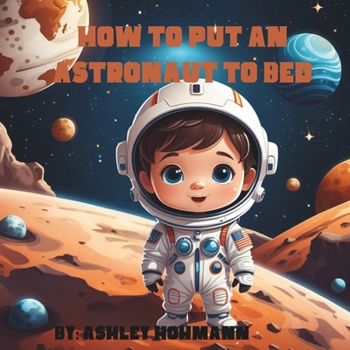 Paperback How to Put an Astronaut to Bed Book