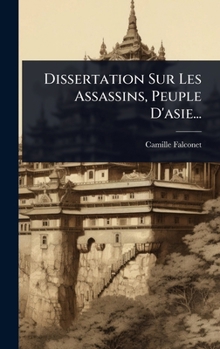 Hardcover Dissertation Sur Les Assassins, Peuple D'asie... [French] Book