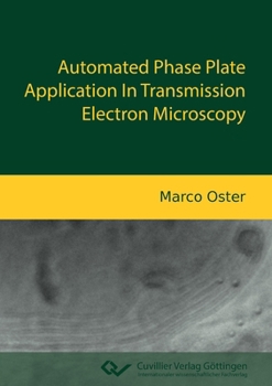 Automated Phase Plate Application In Transmission Electron Microscopy
