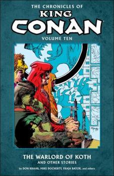 Paperback The Chronicles of King Conan Volume 10: The Warlord of Koth Book