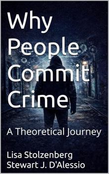 Hardcover Why People Commit Crime: A Theoretical Journey Book