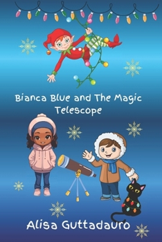 Paperback Bianca Blue And The Magic Telescope Book