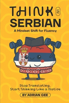 Think in Serbian: A Mindset Shift for Fluency
