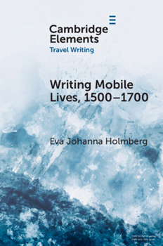 Paperback Writing Mobile Lives, 1500-1700 Book