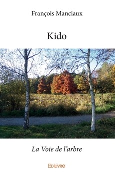 Paperback Kido: La Voie de l'arbre [French] Book