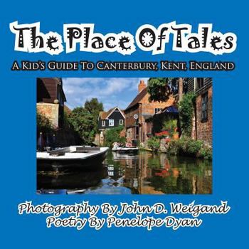 Paperback The Place of Tales--- A Kid's Guide To Canterbury, Kent, England [Large Print] Book