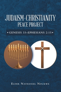 Judaism–christianity Peace Project: Genesis 33 Ephesians 2:15